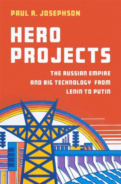 Paul R. Josephson - Hero Projects, E-bok