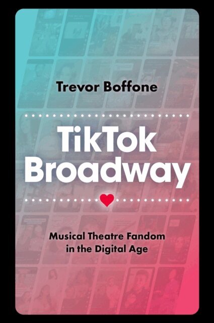 Trevor Boffone - TikTok Broadway, E-bok