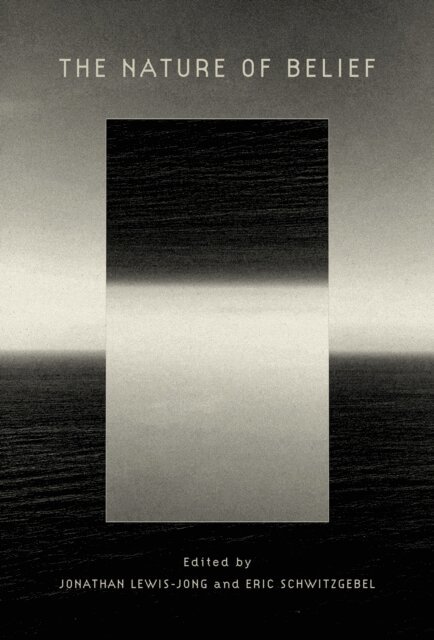 Eric Schwitzgebel, Jonathan Lewis-Jong - Nature of Belief, E-bok