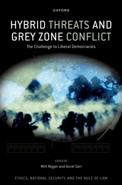 Aurel Sari, Mitt Regan - Hybrid Threats and Grey Zone Conflict, E-bok