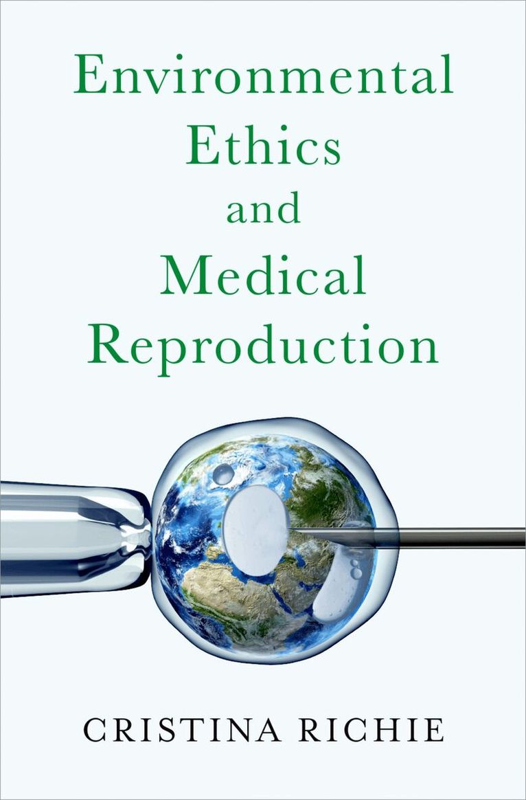 Cristina Richie - Environmental Ethics and Medical Reproduction, Inbunden. Tillgänglighet: Lägg i varukorg
