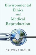 Environmental Ethics and Medical Reproduction
