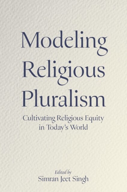 Simran Jeet Singh - Modeling Religious Pluralism, E-bok