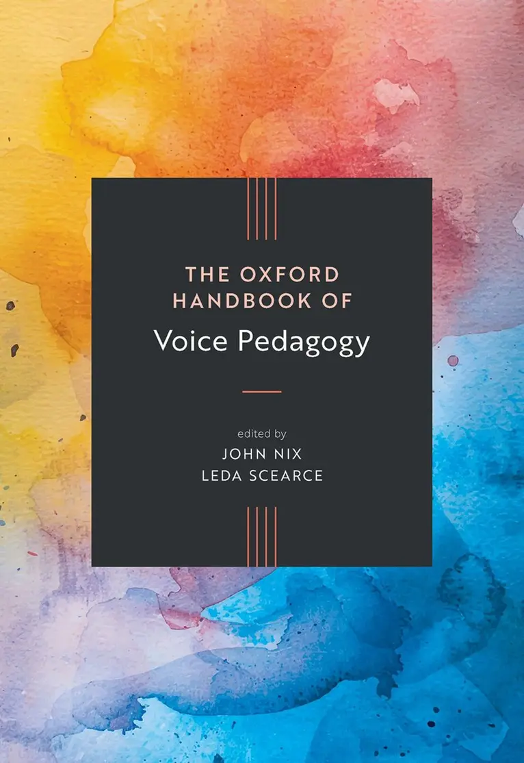 John Nix, Leda Scearce - The Oxford Handbook of Voice Pedagogy, Inbunden. Tillgänglighet: Kommande