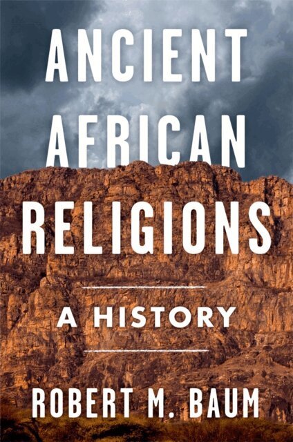 Robert M. Baum - Ancient African Religions, E-bok