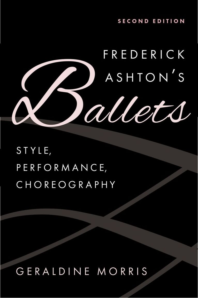 Geraldine Morris - Frederick Ashton's Ballets, Inbunden. Tillgänglighet: Lägg i varukorg