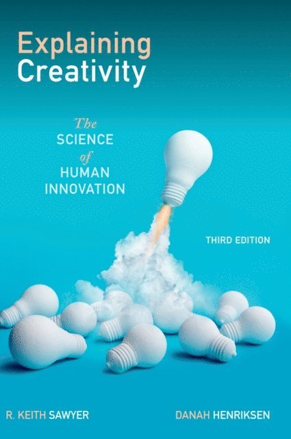 Danah Henriksen, R. Keith Sawyer - Explaining Creativity, E-bok