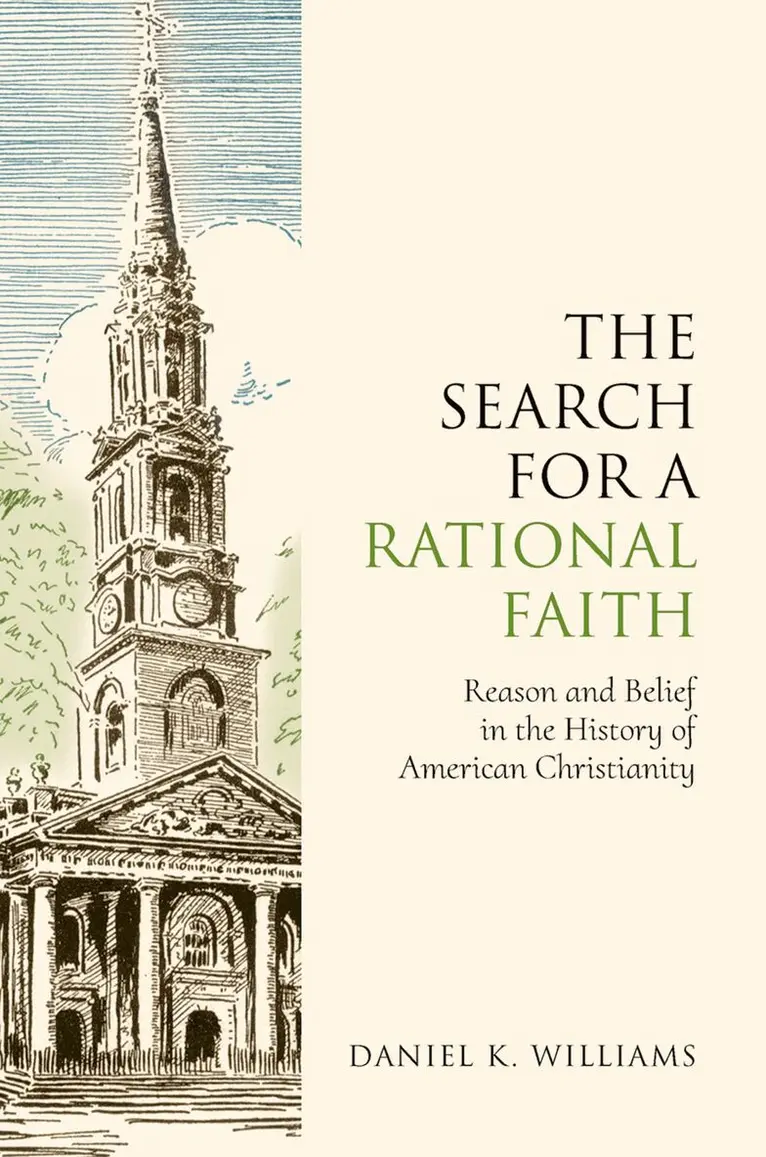 Daniel K. Williams - The Search for a Rational Faith, Inbunden. Tillgänglighet: Lägg i varukorg