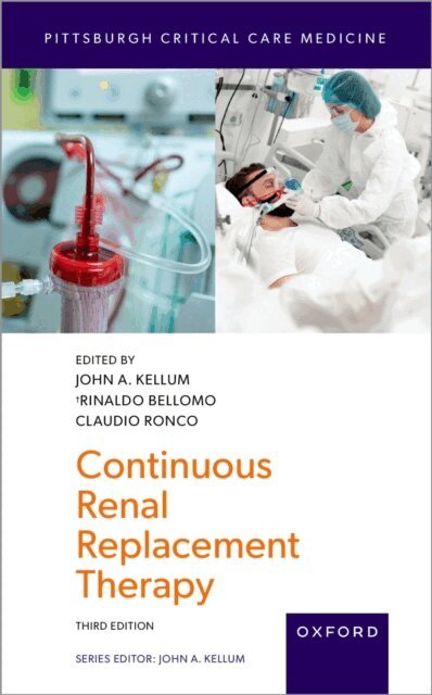 Claudio Ronco, Rinaldo Bellomo, John A. Kellum - Continuous Renal Replacement Therapy, E-bok