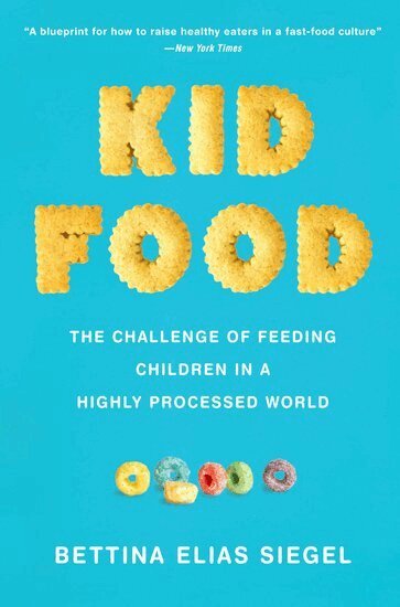 Bettina Elias Siegel - Kid Food, Häftad. Tillgänglighet: Lägg i varukorg