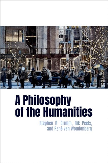 RenA(c) van Woudenberg, Rik Peels, Stephen R. Grimm - Philosophy of the Humanities, E-bok