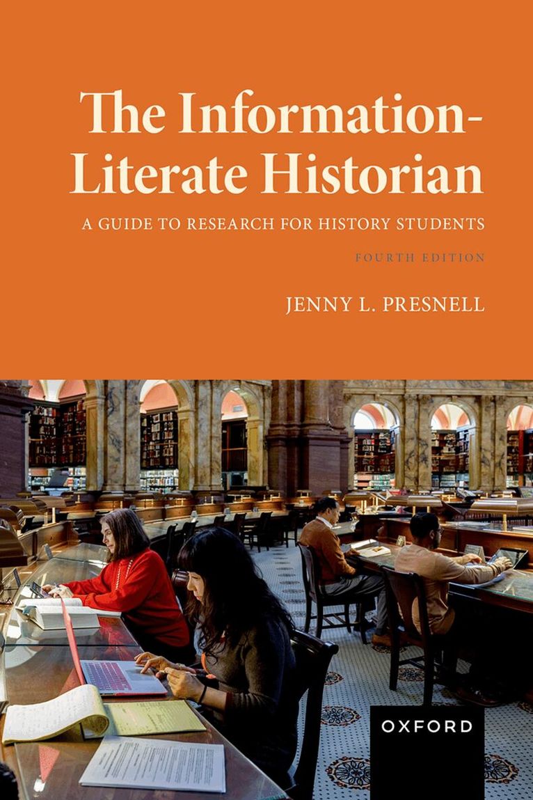 Jenny L. Presnell - The Information-Literate Historian, Häftad