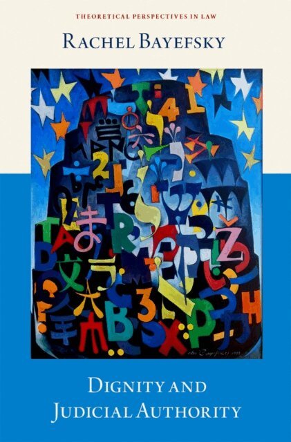 Rachel Bayefsky - Dignity and Judicial Authority, E-bok