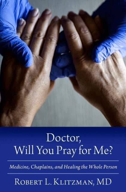 Robert L. Klitzman - Doctor, Will You Pray for Me?, E-bok. Tillgänglighet: Lägg i varukorg