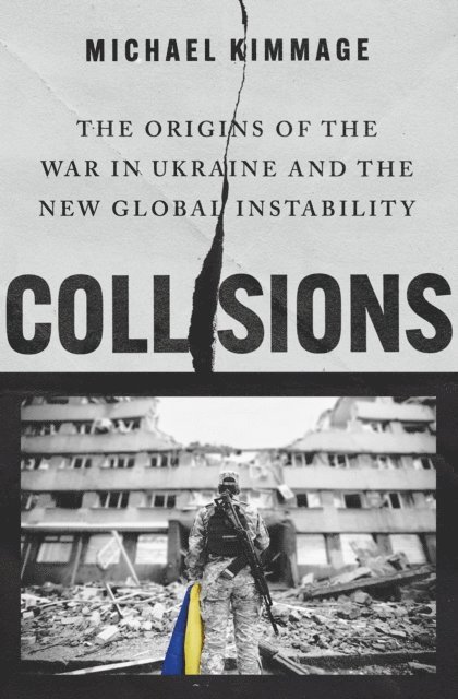 Michael Kimmage - Collisions, E-bok