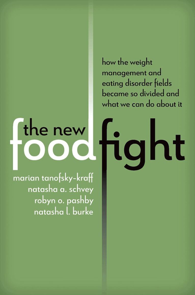Marian Tanofsky-Kraff, Natasha A. Schvey, Robyn O. Pashby, Natasha L. Burke - The New Food Fight, Inbunden. Tillgänglighet: Lägg i varukorg