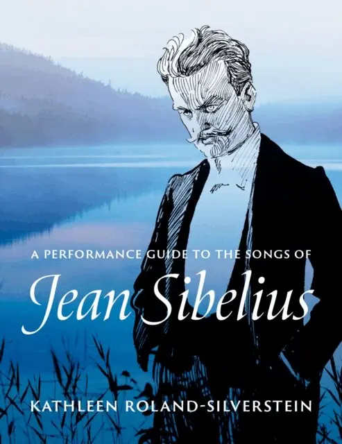 Kathleen Roland-Silverstein - Performance Guide to the Songs of Jean Sibelius, E-bok. Tillgänglighet: Lägg i varukorg
