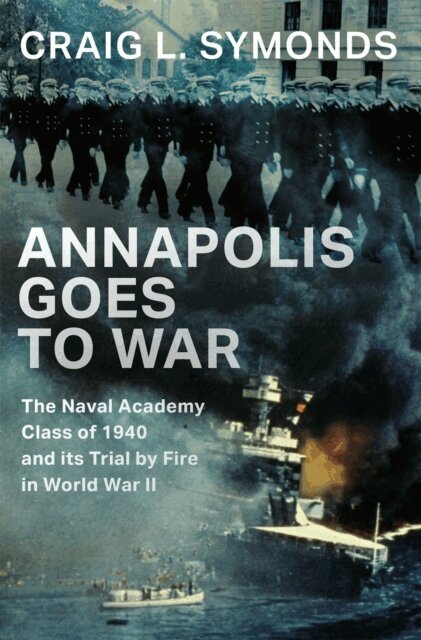 Craig L. Symonds - Annapolis Goes to War, E-bok