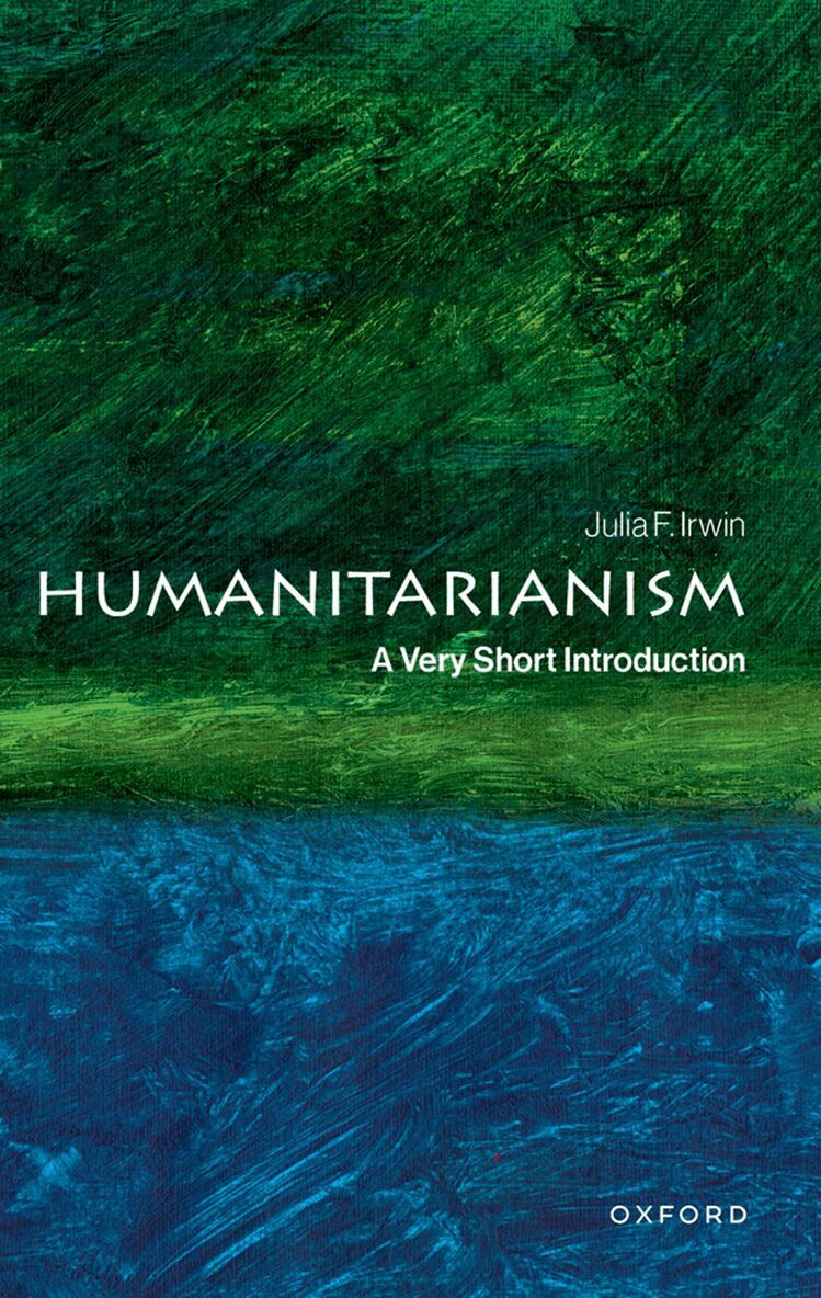 Julia F. Irwin - Humanitarianism, Häftad. Tillgänglighet: Lägg i varukorg