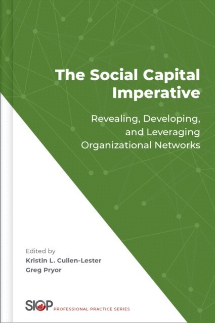 Greg Pryor, Kristin L. Cullen-Lester - Social Capital Imperative, E-bok