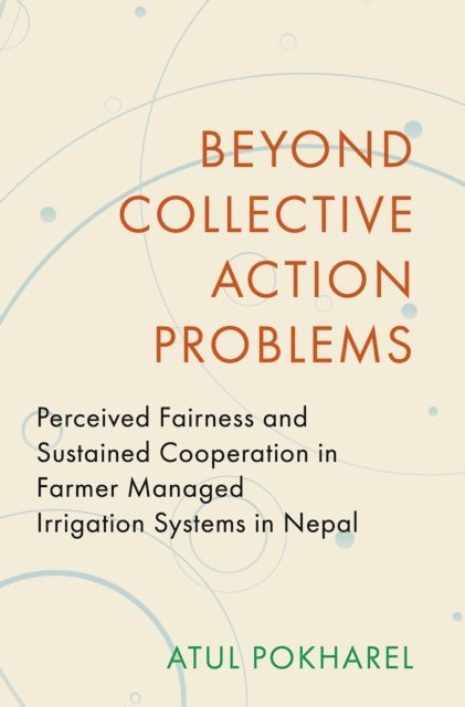 Atul Pokharel - Beyond Collective Action Problems, E-bok