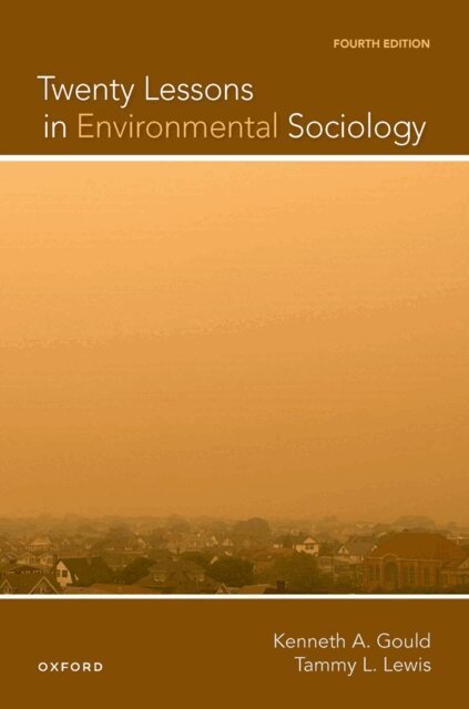 Tammy Lewis, Kenneth Gould - Twenty Lessons in Environmental Sociology, E-bok