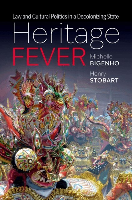 Henry Stobart, Michelle Bigenho - Heritage Fever, E-bok