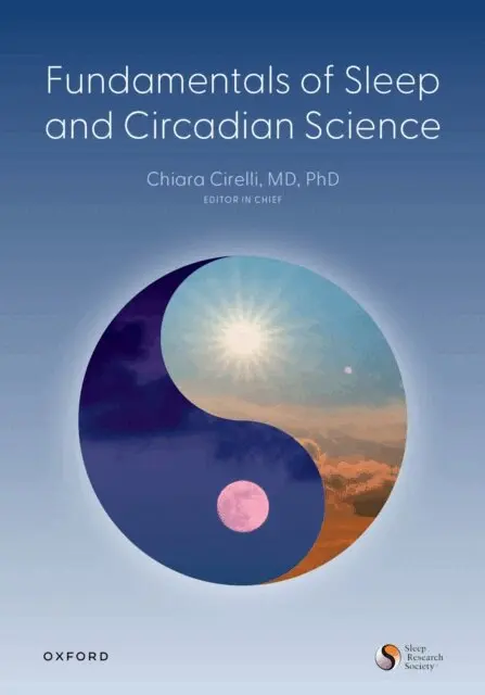 Fundamentals of Sleep and Circadian Science