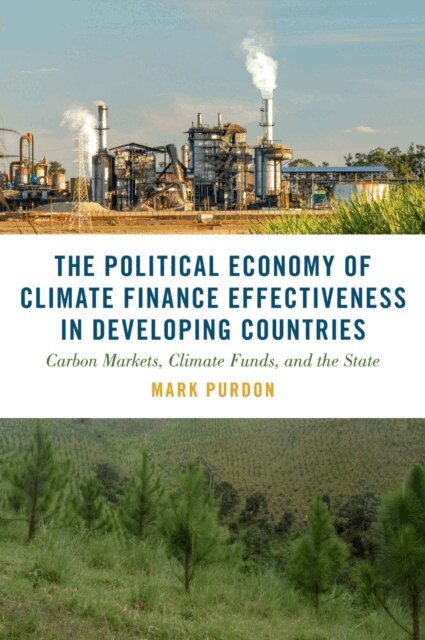 Mark Purdon - Political Economy of Climate Finance Effectiveness in Developing Countries, E-bok