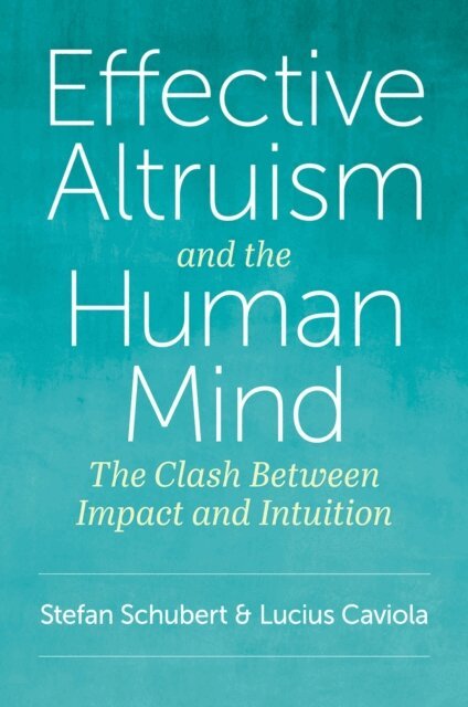 Lucius Caviola, Stefan Schubert - Effective Altruism and the Human Mind, E-bok