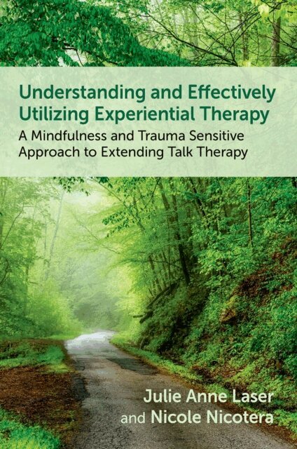 Nicole Nicotera, Julie Anne Laser - Understanding and Effectively Utilizing Experiential Therapy, E-bok