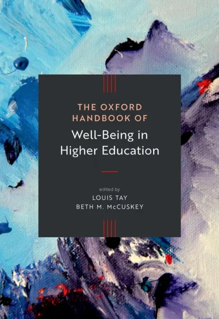 Beth M. McCuskey, Louis Tay - Oxford Handbook of Well-Being in Higher Education, E-bok. Tillgänglighet: Lägg i varukorg