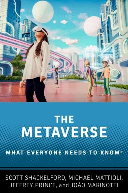 Joao Marinotti, Jeffrey Prince, Michael Mattioli, Scott Shackelford - Metaverse, E-bok