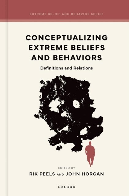 John Horgan, Rik Peels - Conceptualizing Extreme Beliefs and Behaviors, E-bok