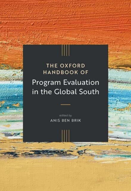 Anis Ben Brik - Oxford Handbook of Program Evaluation in the Global South, E-bok