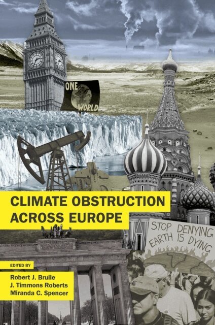 Miranda C. Spencer, J. Timmons Roberts, Robert J. Brulle - Climate Obstruction across Europe, E-bok. Tillgänglighet: Lägg i varukorg