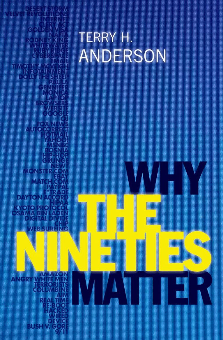 Terry H. Anderson - Why the Nineties Matter, Inbunden. Tillgänglighet: Lägg i varukorg