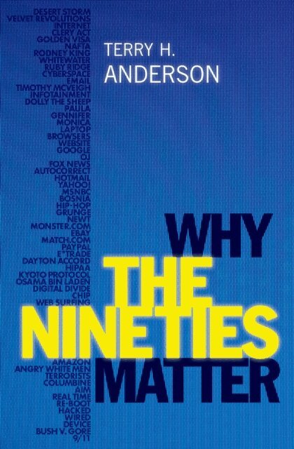 Terry H. Anderson - Why the Nineties Matter, E-bok. Tillgänglighet: Lägg i varukorg
