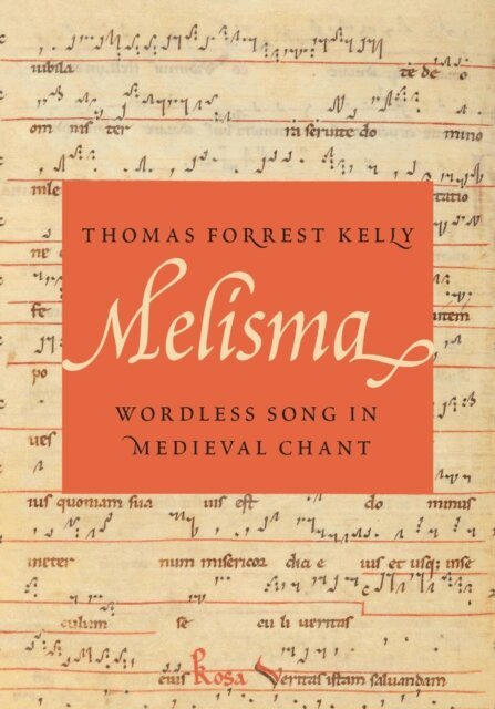 Thomas Forrest Kelly - Melisma, E-bok