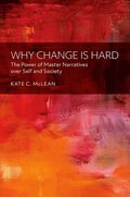 Why Change is Hard