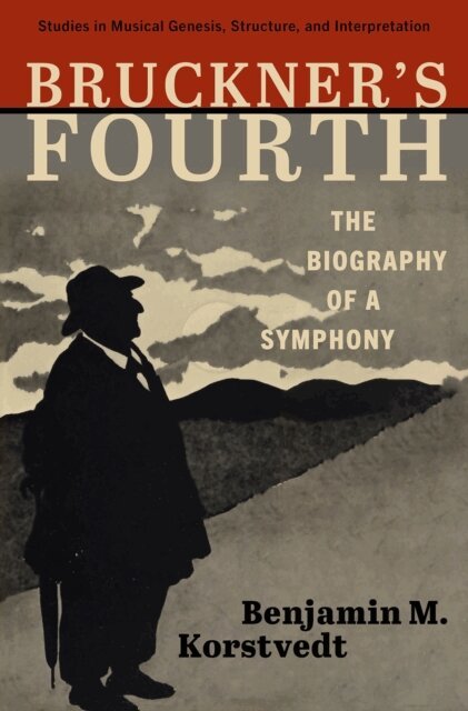 Benjamin M. Korstvedt - Bruckner's Fourth, E-bok