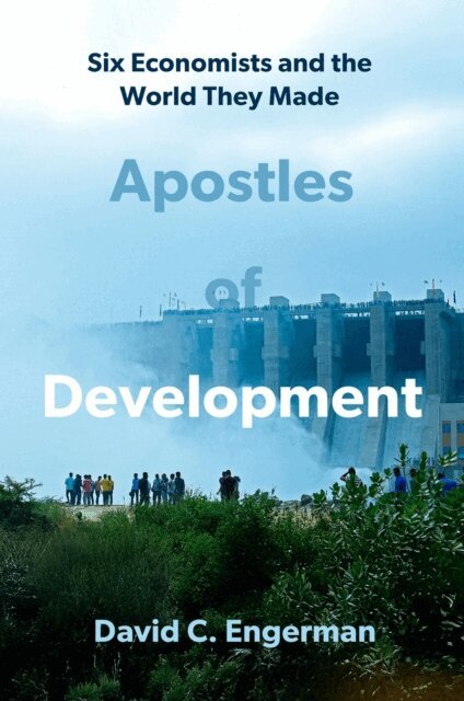David C. Engerman - Apostles of Development, E-bok