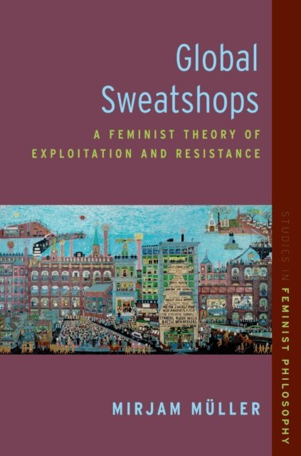 Mirjam Muller - Global Sweatshops, E-bok
