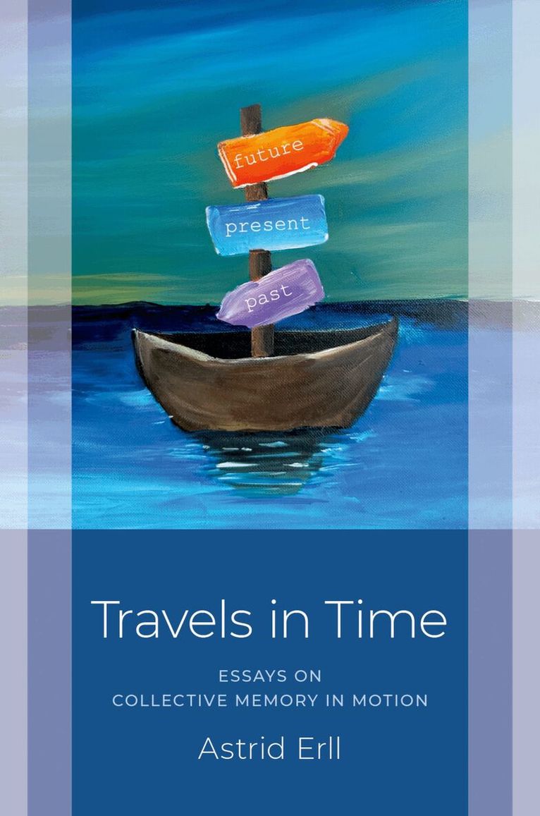 Astrid Erll - Travels in Time, Häftad