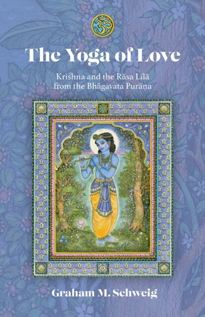 Graham M. Schweig - Yoga of Love, E-bok