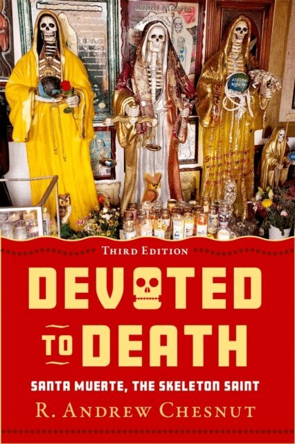 R. Andrew Chesnut - Devoted to Death, E-bok