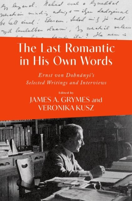 Veronika Kusz, James A. Grymes - Last Romantic in His Own Words, E-bok
