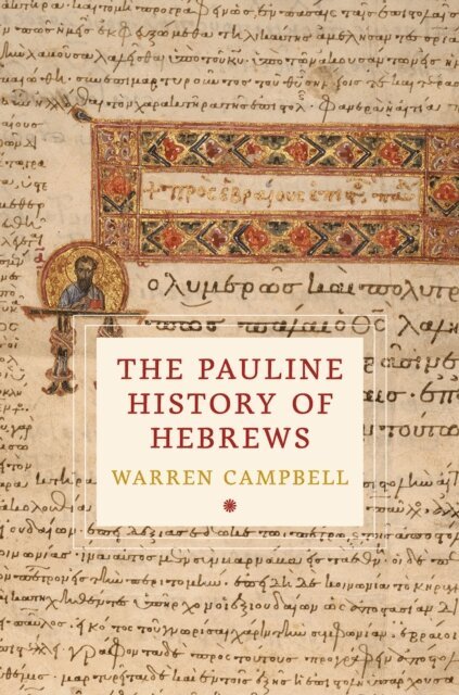 Warren Campbell - Pauline History of Hebrews, E-bok