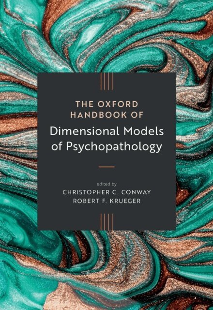 Robert F. Krueger, Christopher C. Conway - Oxford Handbook of Dimensional Models of Psychopathology, E-bok