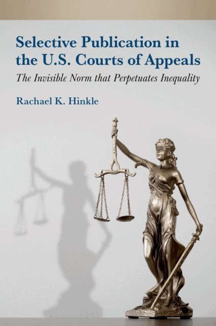 Rachael K. Hinkle - Selective Publication in the U.S. Courts of Appeals, E-bok